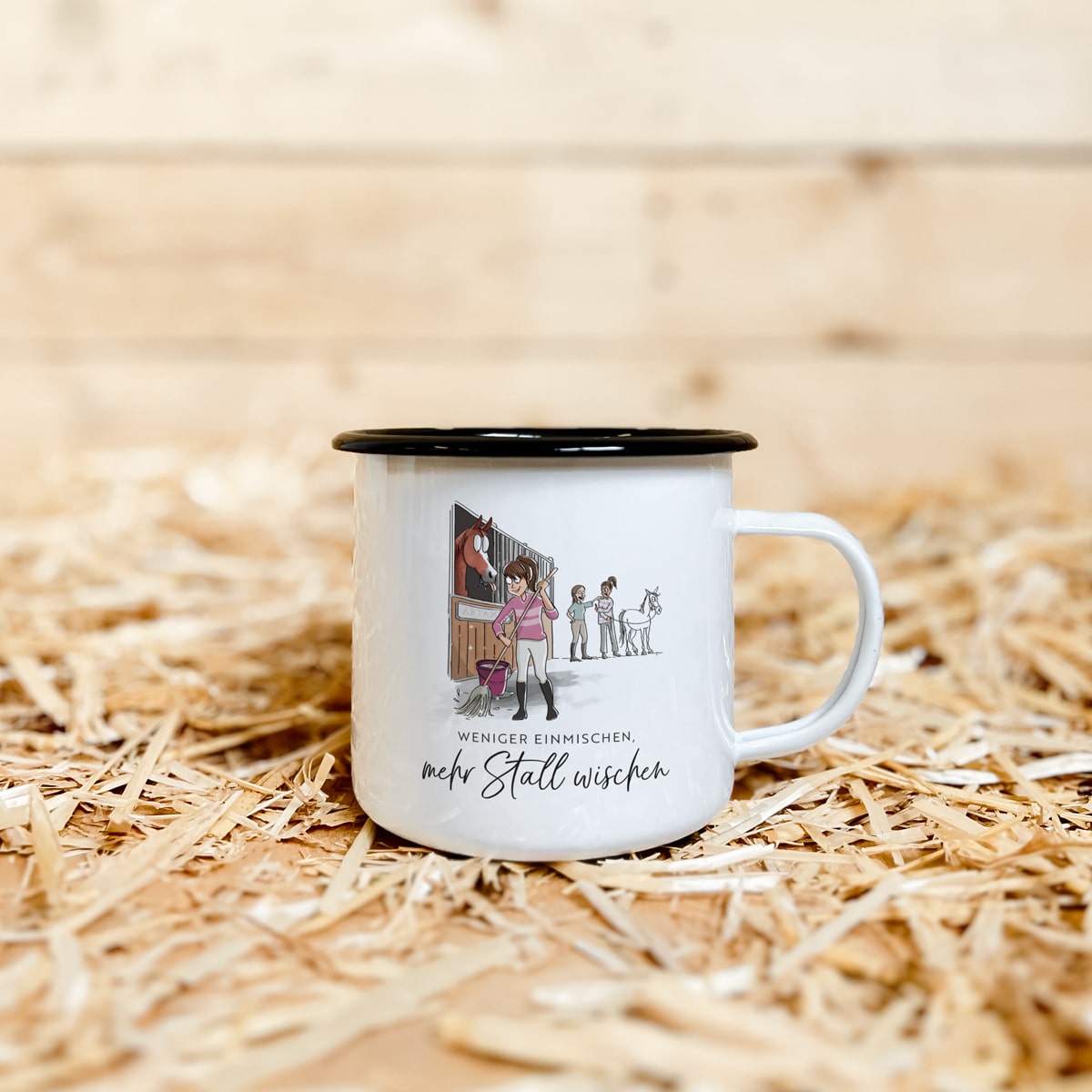 Emaille-Tasse "Weniger einmischen, mehr Stall wischen"