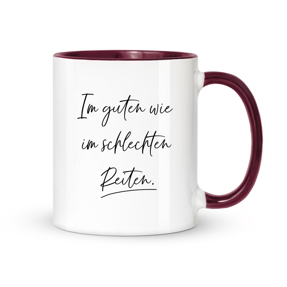 Tasse "Im guten wie im schlechten Reiten"